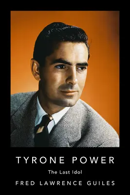 Tyrone Power: Poslední idol - Tyrone Power: The Last Idol
