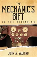 Mechanikův dar: Na počátku - The Mechanic's Gift: In the Beginning
