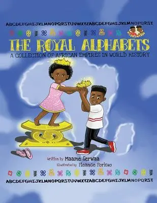 Královská abeceda: Sbírka afrických říší ve světových dějinách - The Royal Alphabets: A Collection of African Empires in World History
