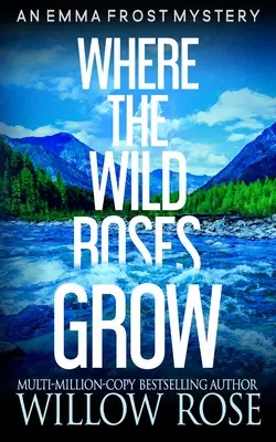 Kde rostou divoké růže - Where the wild roses grow