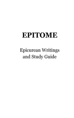 Epitome: Epikurejské spisy a studijní příručka - Epitome: Epicurean Writings and Study Guide