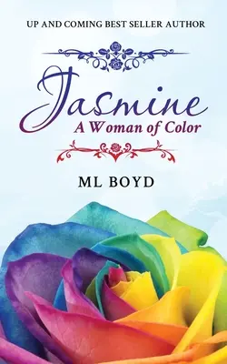 Jasmína: Jasmine: A Woman of Color - Jasmine: A Woman of Color
