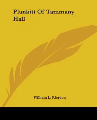 Plunkitt z Tammany Hall - Plunkitt Of Tammany Hall