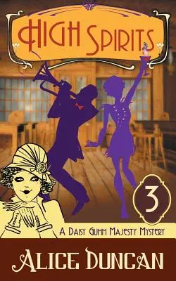High Spirits (A Daisy Gumm Majesty Mystery, Book 3): Záhada Daisy Gumm Majesty (A Daisy Gumm Majesty Mystery, Book 3) - High Spirits (A Daisy Gumm Majesty Mystery, Book 3)