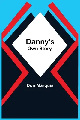 Dannyho vlastní příběh - Danny'S Own Story