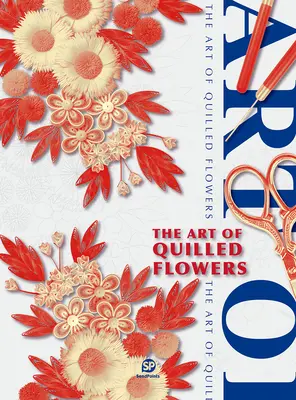 Umění quillovaných květin - The Art of Quilled Flowers