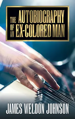 Autobiografie bývalého barevného muže - The Autobiography of an Ex-Colored Man