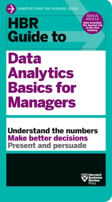 Průvodce HBR základy datové analýzy pro manažery - HBR Guide to Data Analytics Basics for Managers