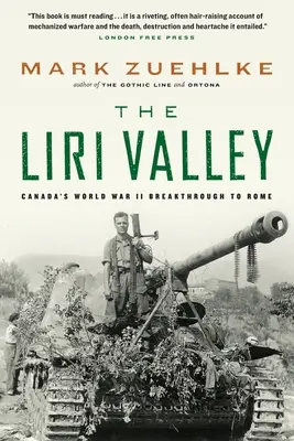 Údolí Liri: Průlom Kanady za druhé světové války do Říma - The Liri Valley: Canada's World War II Breakthrough to Rome