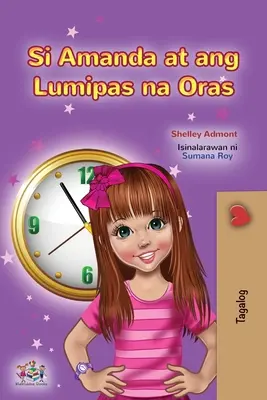 Amanda a ztracený čas (Tagalogská kniha pro děti): Filipínská kniha pro děti - Amanda and the Lost Time (Tagalog Children's Book): Filipino children's book
