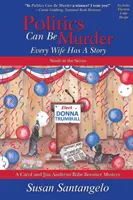 Politika může být vražda: Každá žena má svůj příběh - Politics Can Be Murder: Every Wife Has a Story