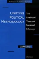 Sjednocení politické metodologie: The Likelihood Theory of Statistical Inference (Teorie pravděpodobnosti statistického odvozování). - Unifying Political Methodology: The Likelihood Theory of Statistical Inference