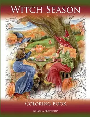 Čarodějnické období: Omalovánky - Witch Season: Coloring Book