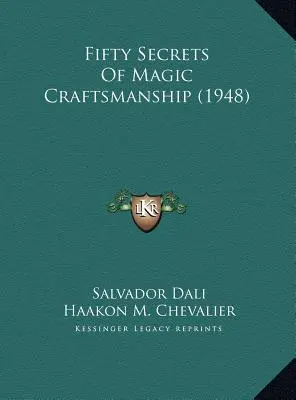 Padesát tajemství magického řemesla (1948) - Fifty Secrets Of Magic Craftsmanship (1948)