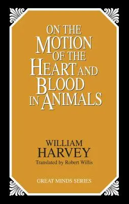 O pohybu srdce a krve u zvířat - On the Motion of the Heart and Blood in Animals