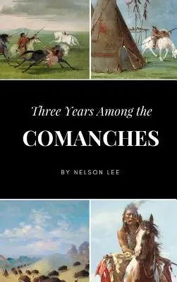 Tři roky mezi Komanči - Three Years Among the Comanches