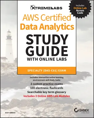 Studijní příručka Aws Certified Data Analytics s online laboratořemi: Specialita Das-C01 Zkouška - Aws Certified Data Analytics Study Guide with Online Labs: Specialty Das-C01 Exam