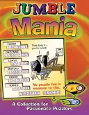 Jumble Mania: Sbírka pro vášnivé hádankáře - Jumble Mania: A Collection for Passionate Puzzlers