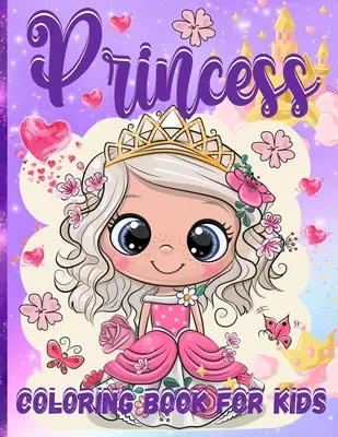 Princeznovské omalovánky pro dívky: Knížka omalovánek pro dívky ve věku 3-5 let, 4-8 let: 65 omalovánek s úžasnými princeznami v jejich kouzelném světě. - Princess Coloring Book For Girls: Pretty Princesses Coloring Book For Girls Ages 3-5, 4-8 65 Coloring Pages With Amazing Princesses In Their Enchanted