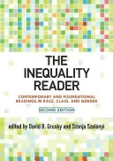The Inequality Reader: Současná a fundamentální četba o rase, třídě a genderu, 2. vydání - The Inequality Reader: Contemporary and Foundational Readings in Race, Class, and Gender