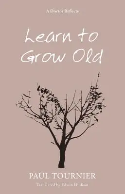 Naučte se stárnout - Learn to Grow Old