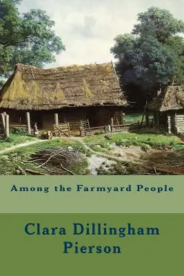 Mezi lidmi ze dvora - Among the Farmyard People