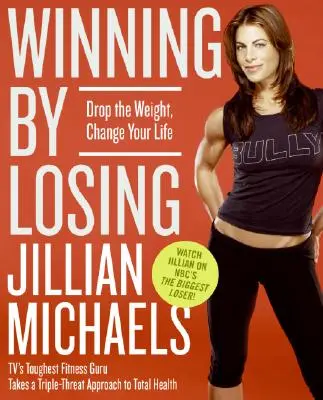 Vítězství prohrou: Snižte váhu, změňte svůj život - Winning by Losing: Drop the Weight, Change Your Life