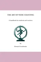 Umění védského zpěvu: Příručka pro studenty a učitele - The Art of Vedic Chanting: A Handbook for Students and Teachers