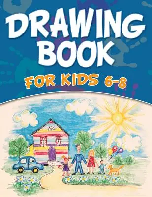 Kniha kreslení pro děti 6-8 let - Drawing Book For Kids 6-8