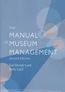 Příručka muzejního managementu, druhé vydání - The Manual of Museum Management, Second Edition
