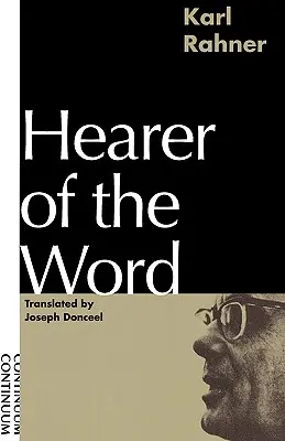 Posluchač slova: Svědek náboženství: položení základů filozofie náboženství - Hearer of the Word: Laying the Foundation for a Philosophy of Religion
