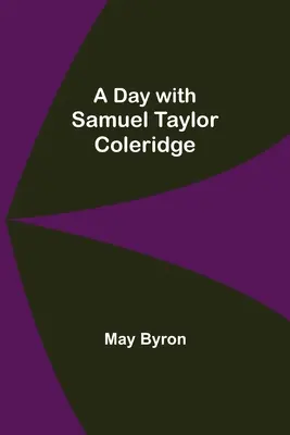 Den se Samuelem Taylorem Coleridgem - A Day with Samuel Taylor Coleridge