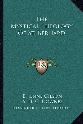 Mystická teologie svatého Bernarda - The Mystical Theology of St. Bernard