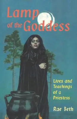 Lampa bohyně: Kněžka: Život a učení kněžky - Lamp of the Goddess: Lives and Teachings of a Priestess