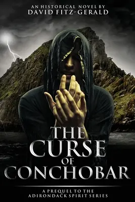 Prokletí Conchobaru - prequel k sérii Adirondack Spirit - The Curse of Conchobar―A Prequel to the Adirondack Spirit Series