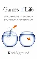 Hry života: Zkoumání ekologie, evoluce a chování - Games of Life: Explorations in Ecology, Evolution and Behavior