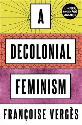 Dekoloniální feminismus - A Decolonial Feminism