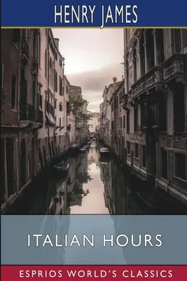 Italské hodiny (Esprios Classics) - Italian Hours (Esprios Classics)