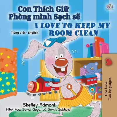 I Love to Keep My Room Clean (Vietnamská anglicko-česká dvojjazyčná kniha pro děti) - I Love to Keep My Room Clean (Vietnamese English Bilingual Book for Kids)
