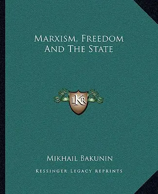 Marxismus, svoboda a stát - Marxism, Freedom And The State