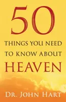 50 věcí, které byste měli vědět o nebi - 50 Things You Need to Know about Heaven