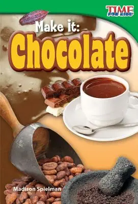 Make It: Čokoláda - Make It: Chocolate