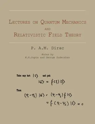 Přednášky o kvantové mechanice a relativistické teorii pole - Lectures on Quantum Mechanics and Relativistic Field Theory