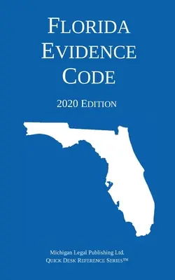 Floridský důkazní řád; vydání 2020 - Florida Evidence Code; 2020 Edition