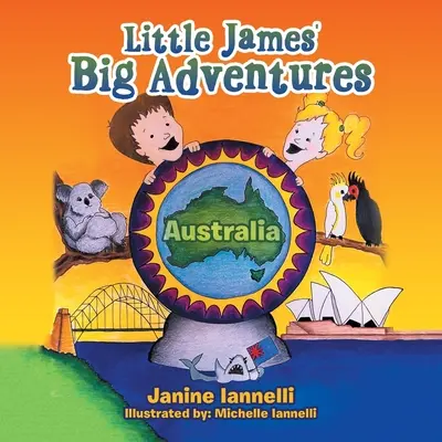 Velká dobrodružství malého Jamese: Austrálie - Little James' Big Adventures: Australia