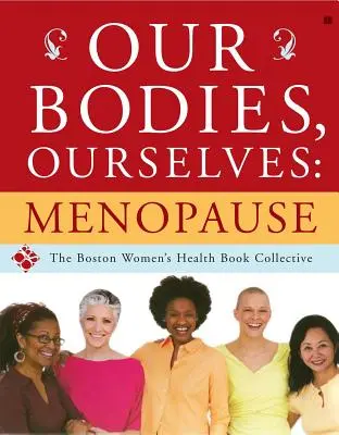 Naše těla, naše já: Menopauza - Our Bodies, Ourselves: Menopause