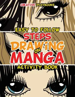 Snadno proveditelné kroky při kreslení manga Kniha aktivit - Easy to Follow Steps on Drawing Manga Activity Book