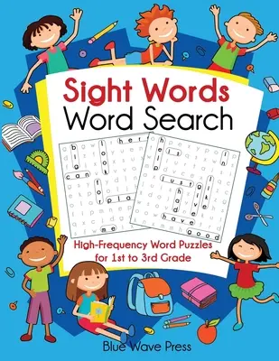 Hledání slov na pohled: Hádanky s vysokou frekvencí slov pro první až třetí třídu. - Sight Words Word Search: High-Frequency Word Puzzles for First Through Third Grade