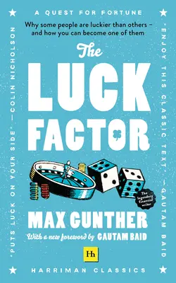 Faktor štěstí (Harriman Classics): Proč mají někteří lidé více štěstí než jiní a jak se můžete stát jedním z nich (Harriman Classics) - The Luck Factor (Harriman Classics): Why Some People Are Luckier Than Others and How You Can Become One of Them (Harriman Classics)