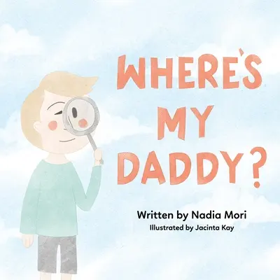 Kde je můj táta? - Where's My Daddy?